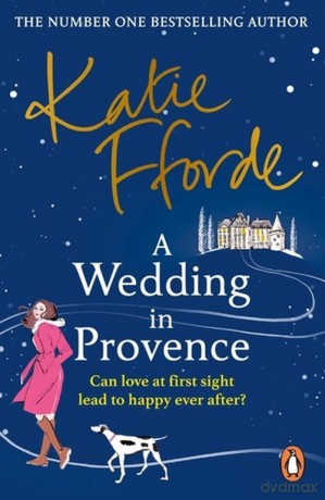 A Wedding in Provence - Katie Fforde [KSIĄŻKA]