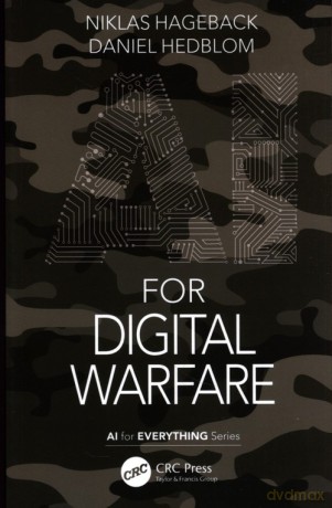 AI for Digital Warfare - Niklas Hageback, Daniel Hedblom [KSIĄŻKA]