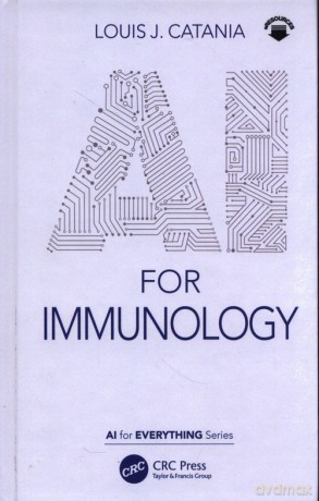 AI for Immunology - Louis J. Catania [KSIĄŻKA]