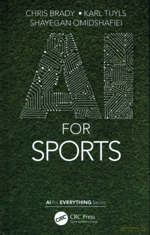 AI for Sports - Chris Brady, Karl Tuyls [KSIĄŻKA]