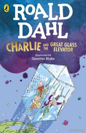 Charlie and the Great Glass Elevator - Roald Dahl [KSIĄŻKA]