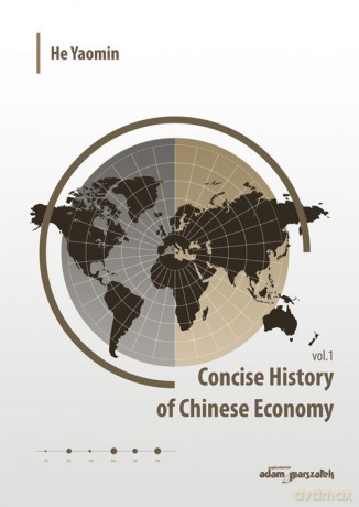 Concise History of Chinese Economy vol. 1 - Yaomin He [KSIĄŻKA]