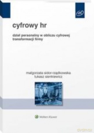 Cyfrowy HR - Sidor-Rządkowska Małgorzata, Sienkiewicz Łukasz [KSIĄŻKA]