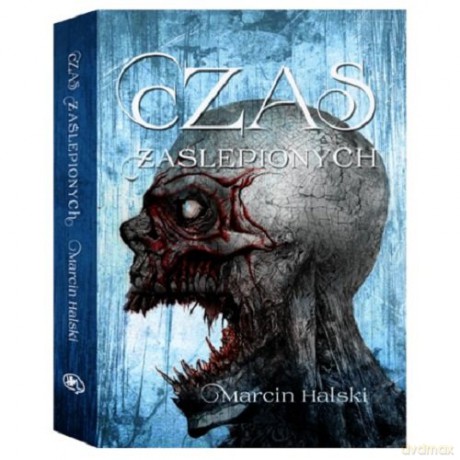 Czas zaślepionych - Marcin Halski [KSIĄŻKA]