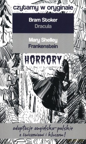Czytamy w oryginale Dracula Frankenstein Horrory - Stoker Bram, Shelley Mary [KSIĄŻKA]