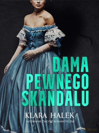 Dama pewnego skandalu - Klara Halek [KSIĄŻKA]