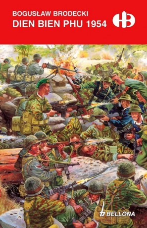 Dien Bien Phu 1954 - Bogusław Brodecki [KSIĄŻKA]