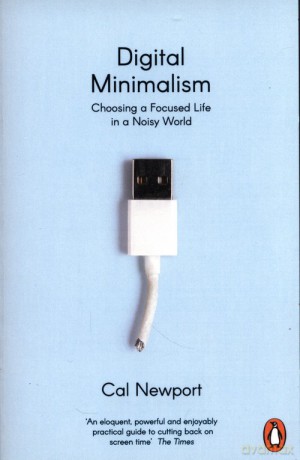 Digital Minimalism - Cal Newport [KSIĄŻKA]