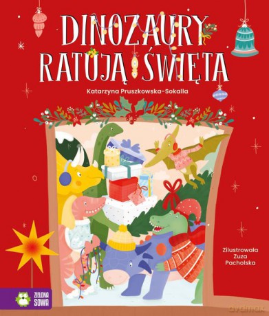 Dinozaury ratują święta - Katarzyna Pruszkowska-Sokalla [KSIĄŻKA]