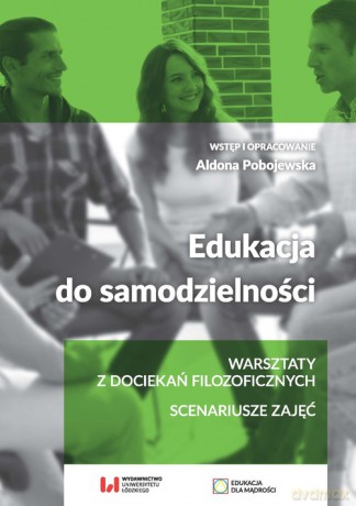 Edukacja do samodzielności - Aldona Pobojewska [KSIĄŻKA]