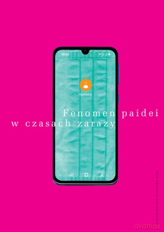 Fenomen paidei w czasach zarazy [KSIĄŻKA]