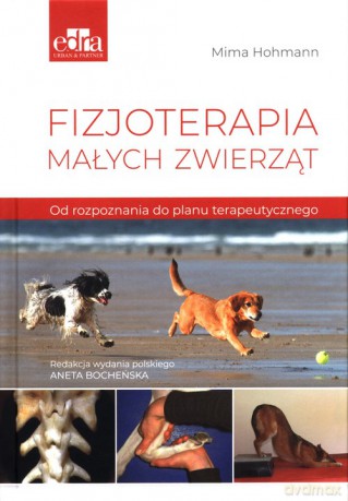 Fizjoterapia małych zwierząt - Mima Hohmann [KSIĄŻKA]