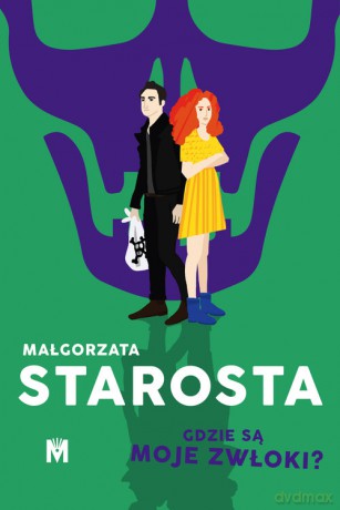 Gdzie są moje zwłoki - Małgorzata Starosta [KSIĄŻKA]