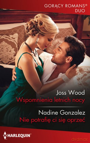 Gorący Romans Duo 2 Wspomnienia letnich nocy - Wood;Nadine Gonzalez Joss [KSIĄŻKA]