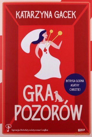Gra pozorów - Katarzyna Gacek [KSIĄŻKA]
