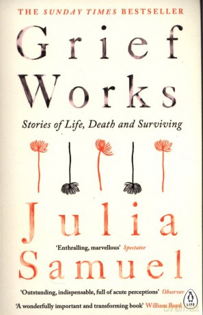 Grief Works - Julia Samuel [KSIĄŻKA]