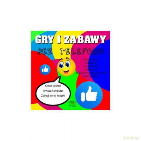 Gry i zabawy bez telefonów [KSIĄŻKA]
