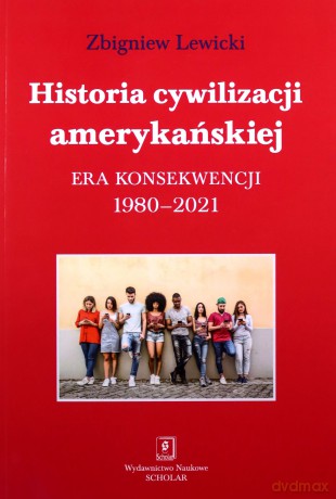 Historia cywilizacji amerykańskiej - Zbigniew Lewicki [KSIĄŻKA]