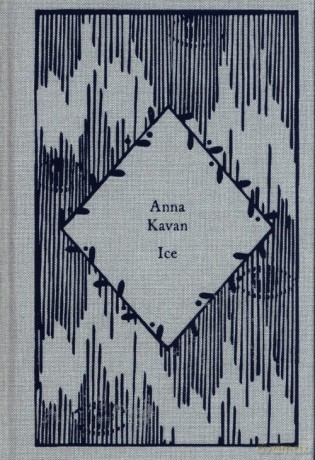 Ice - Anna Kavan [KSIĄŻKA]