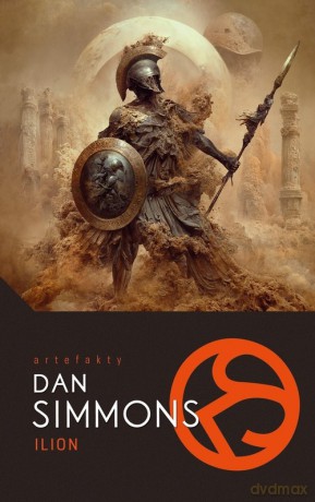 Ilion - Dan Simmons [KSIĄŻKA]
