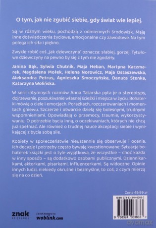 Jak dziewczyna. Inspirujące historie kobiet, które żyją po swojemu - Anna Tatarska [KSIĄŻKA]