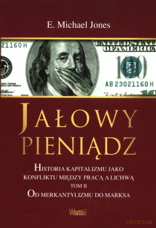 Jałowy pieniądz (Tom 2) - E. Michael Jones [KSIĄŻKA]
