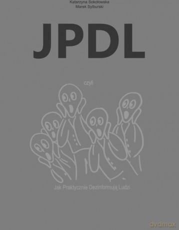 JPDL czyli... - Sokołowska Katarzyna, Sylburski Marek [KSIĄŻKA]