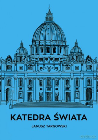 Katedra świata - Janusz Targowski [KSIĄŻKA]