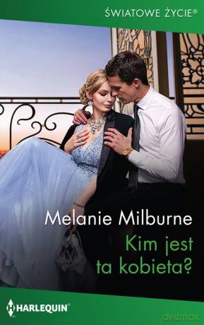 Kim jest ta kobieta - Melanie Milburne [KSIĄŻKA]