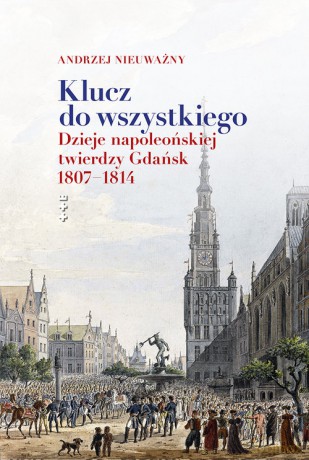 Klucz do wszystkiego - Andrzej Nieuważny [KSIĄŻKA]