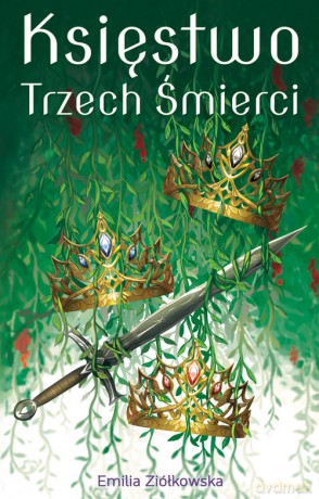 Księstwo Trzech Śmierci - Emilia Ziółkowska [KSIĄŻKA]