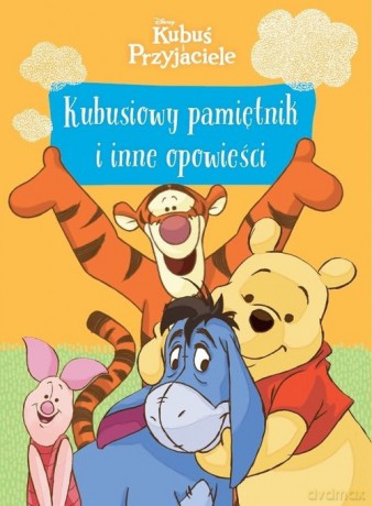 Kubuś i Przyjaciele Kubusiowy pamiętnik i inne opowieści [KSIĄŻKA]
