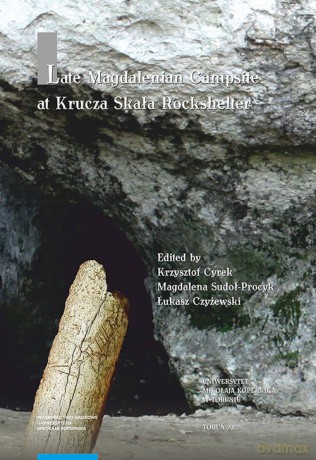Late Magdalenian Campsite at Krucza Skała Rockshelter [KSIĄŻKA]