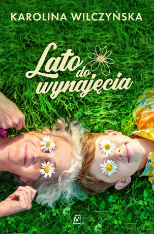 Lato do wynajęcia - Karolina Wilczyńska [KSIĄŻKA]