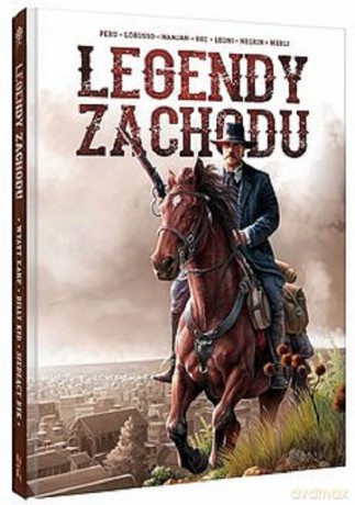 Legendy Zachodu - Christophe Bec [KOMIKS]