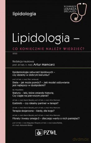 Lipidologia co koniecznie należy wiedzieć - Artur Mamcarz [KSIĄŻKA]