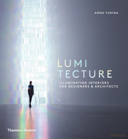 Lumitecture - Anna Yudina [KSIĄŻKA]