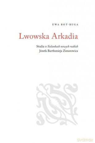 Lwowska Arkadia - Ewa Rot-Buga [KSIĄŻKA]