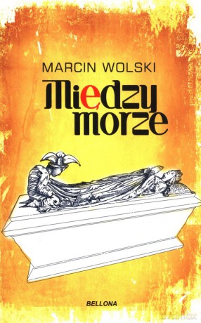 Międzymorze - Marcin Wolski [KSIĄŻKA]