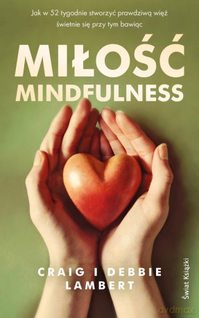 Miłość mindfulness - Craig Lambert [KSIĄŻKA]