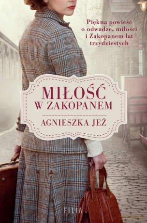 Miłość w Zakopanem - Agnieszka Jeż [KSIĄŻKA]