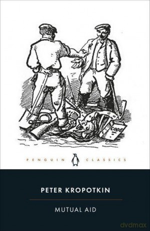 Mutual Aid - Peter Kropotkin [KSIĄŻKA]