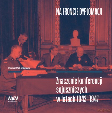 Na froncie dyplomacji - Michał Mikołajczak [KSIĄŻKA]