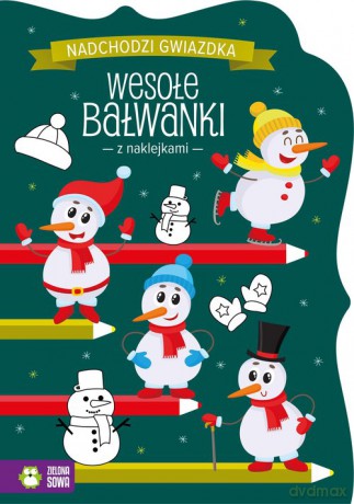 Nadchodzi Gwiazdka Wesołe bałwanki [KSIĄŻKA]