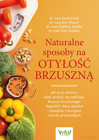 Naturalne sposoby na otyłość brzuszną - Anne Fleck [KSIĄŻKA]