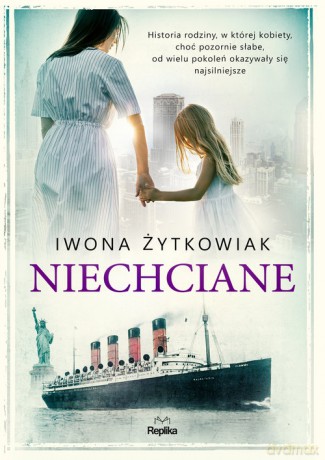 Niechciane - Iwona Żytkowiak [KSIĄŻKA]