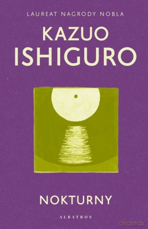 Nokturny - Ishiguro Kazuo [KSIĄŻKA]