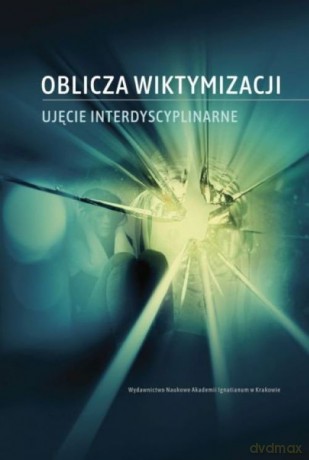 Oblicza wiktymizacji - Krzysztof Nowakowski, Kaja Szarras-Kudzia [KSIĄŻKA]