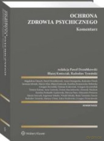Ochrona zdrowia psychicznego Komentarz [KSIĄŻKA]