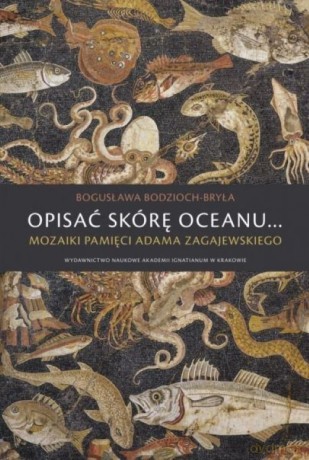 Opisać skórę oceanu - Bogusława Bodzioch-Bryła [KSIĄŻKA]